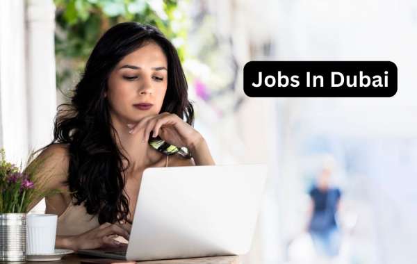 Jobs in Dubai: Your Gateway to Exciting Career Opportunities